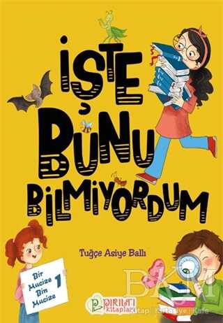 İşte Bunu Bilmiyordum - Pırıltı Kitapları - Erkam