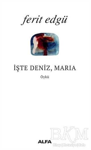 İşte Deniz Maria - Alfa Yayınları