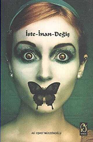 İste - İnan - Değiş - OMNIA