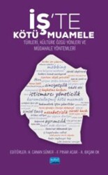 İş’te Kötü Muamele - Türleri, Kültüre Özgü Yönleri Ve Müdahale Yöntemleri - Nobel Akademik Yayıncılık