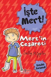 İşte Mert! - Mert`in Cesareti - İş Bankası Kültür Yayınları