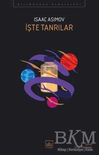 İşte Tanrılar - İthaki Yayınları