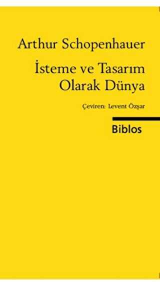 İsteme ve Tasarım Olarak Dünya - Biblos Kitabevi