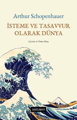 İsteme ve Tasavvur Olarak Dünya - 1