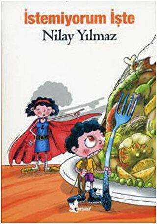İstemiyorum İşte - Çınar Yayınları