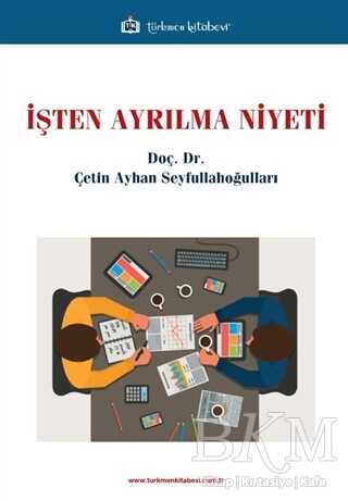 İşten Ayrılma Niyeti - Türkmen Kitabevi