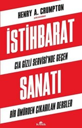 İstihbarat Sanatı - CIA Gizli Servisi`nde Geçen Bir Ömürden Çıkarılan Dersler - Kronik Kitap
