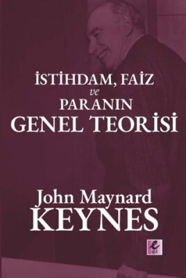 İstihdam, Faiz ve Para Genel Teorisi - 1