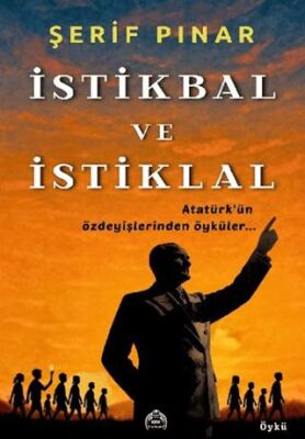 İstikbal ve İstiklal - 1