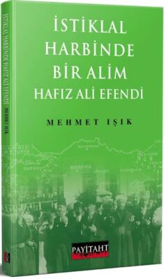 İstiklal Harbinde Bir Alim Hafız Ali Efendi - 1