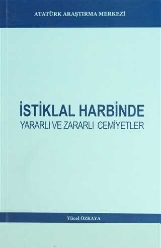 İstiklal Harbinde Yararlı ve Zararlı Cemiyetler