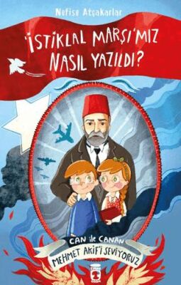 İstiklal Marşımız Nasıl Yazıldı? - Can İle Canan Mehmet Akif`i Seviyoruz - 1