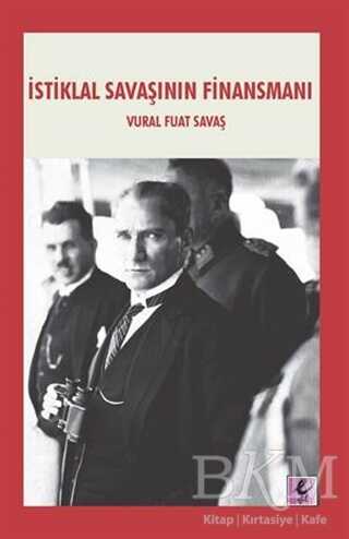 İstiklal Savaşının Finansmanı - Efil Yayınevi