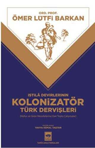 İstila Devirlerinin Kolonizatör Türk Dervişleri