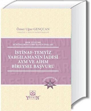 İstinaf - Temyiz - Yargılamanın İadesi AYM ve AİHM Bireysel Başvuru - 1