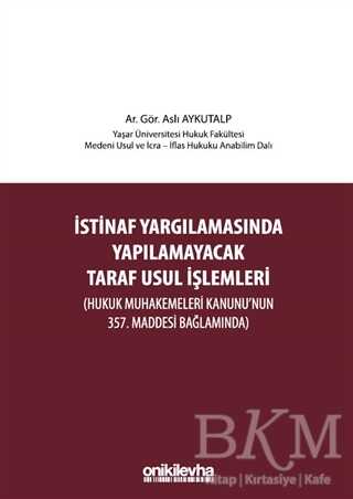 İstinaf Yargılamasında Yapılamayacak Taraf Usul İşlemleri - On İki Levha Yayınları