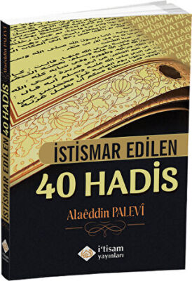 İstismar Edilen 40 Hadis - 1