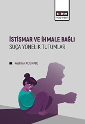 İstismar ve İhmale Bağlı Suça Yönelik Tutumlar - Eğitim Yayınevi - Bilimsel Eserler