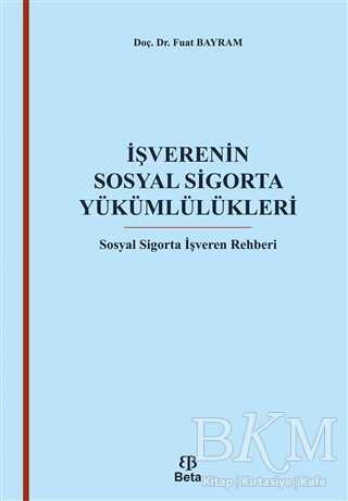İşverenin Sosyal Sigorta Yükümlülükleri - Beta Yayınevi