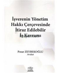 İşverenin Yönetim Hakkı Çerçevesinde İtiraz Edilebilir İş Kavramı - Legal Yayıncılık