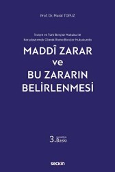 İsviçre ve Türk Borçlar Hukuku ile Karşılaştırmalı Olarak Roma Borçlar Hukukunda - Maddi Zarar ve Bu - Seçkin Yayıncılık