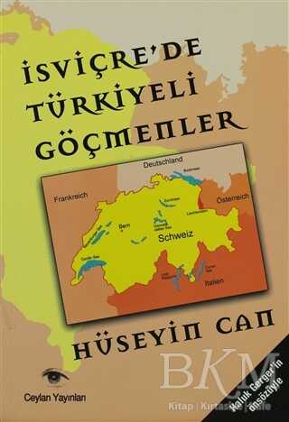 İsviçre’de Türkiyeli Göçmenler - Ceylan Yayınları