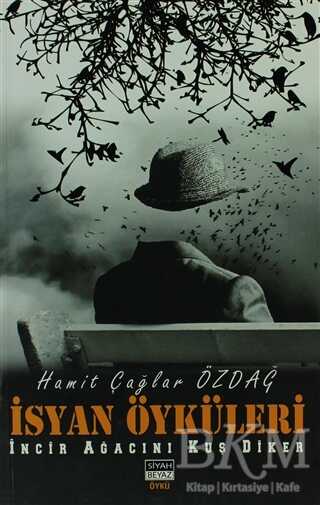 İsyan Öyküleri - Siyah Beyaz Yayınları