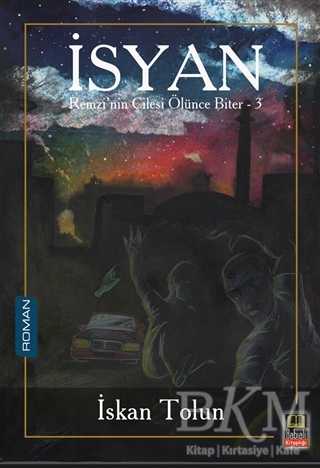İsyan - Remzi’nin Çilesi Ölünce Biter 3 - Babıali Kitaplığı
