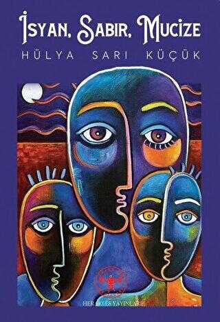 İsyan, Sabır, Mucize - Herakles Yayınları