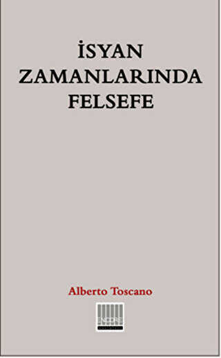 İsyan Zamanlarında Felsefe - Encore Yayınları