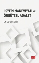 İşyeri Maneviyatı ve Örgütsel Adalet - Nobel Bilimsel Eserler