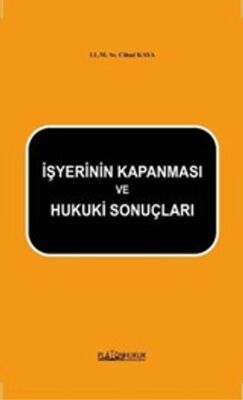 İşyerinin Kapanması ve Hukuki Sonuçlar - 1