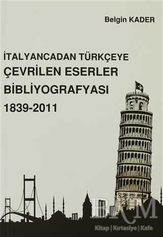 İtalyancadan Türkçeye Çevrilen Eserler Bibliyografyası 1839-2011