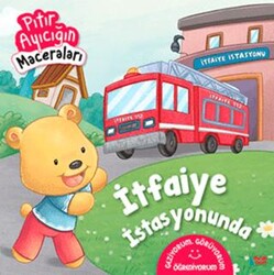 İtfaiye İstasyonunda - Pıtır Ayıcığın Maceraları - Minik Ada