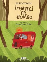 İtfaiyeci Fil Bombo - Yapı Kredi Yayınları