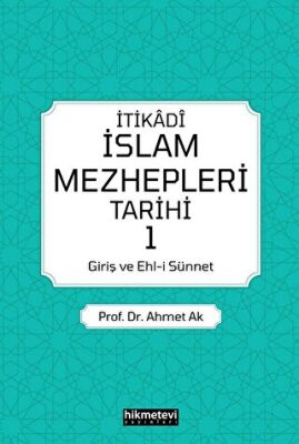 İtikadi İslam Mezhepleri Tarihi - 1