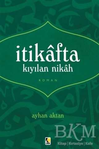 İtikafta Kıyılan Nikah - Çıra Yayınları