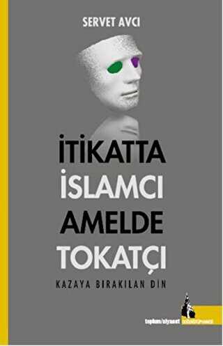 İtikatta İslamcı Amelde Tokatçı - Doğu Kütüphanesi
