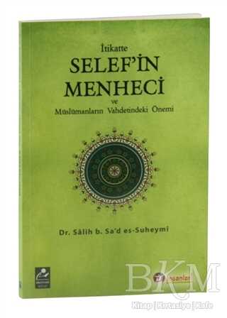 İtikatte Selef'in Menheci ve Müslümanların Vahdetindeki Önemi