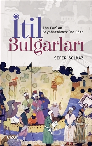 İtil Bulgarları - Çizgi Kitabevi Yayınları