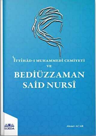 İttihad-ı Muhammedi Cemiyeti Ve Bediüzzaman Said Nursi