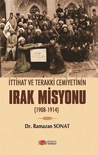 İttihat Ve Terakki Cemiyetinin Irak Misyonu - 1
