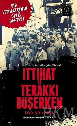 İttihat ve Terraki Düşerken - İlgi Kültür Sanat Yayınları
