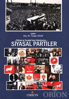 İttihat ve Terraki’den Günümüze Siyasal Partiler - 1