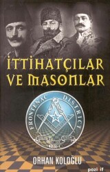 İttihatçılar ve Masonlar - Pozitif Yayınları