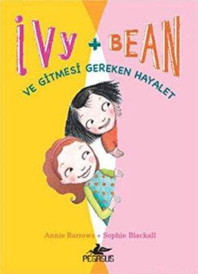Ve Gitmesi Gereken Hayalet - Ivy + Bean 2 kapağı