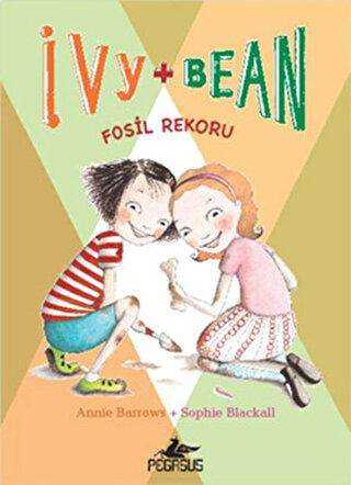 Fosil Rekoru - Ivy + Bean 3 - Pegasus Çocuk Yayınları