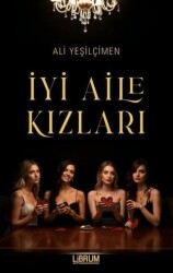 İyi Aile Kızları - Librum Kitap