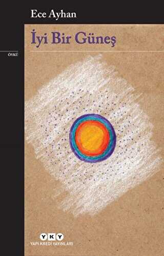 İyi Bir Güneş - Yapı Kredi Yayınları