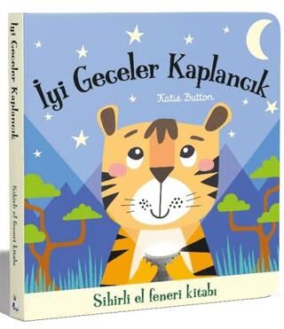 İyi Geceler Kaplancık – Sihirli El Feneri Kitabı - 1